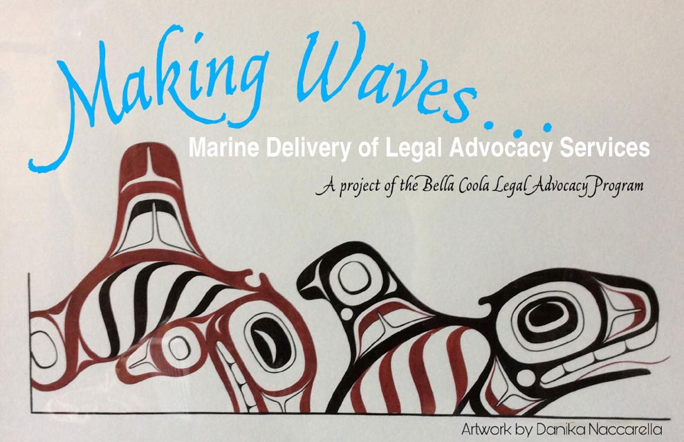 Bella Coola Legal Advocacy Program: making waves in the difficult-to-reach Central Coast